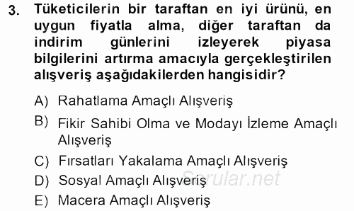 Tüketim Bilinci ve Bilinçli Tüketici 2013 - 2014 Tek Ders Sınavı 3.Soru
