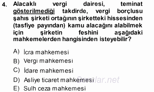 Vergi İcra Hukuku 2013 - 2014 Tek Ders Sınavı 4.Soru