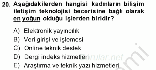 Yeni Teknolojiler ve Çalışma Hayatı 2013 - 2014 Dönem Sonu Sınavı 20.Soru