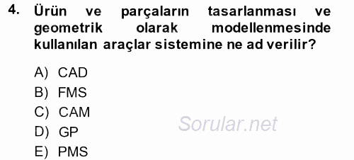 Yeni Teknolojiler ve Çalışma Hayatı 2013 - 2014 Dönem Sonu Sınavı 4.Soru