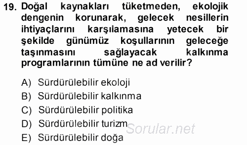 Ekoloji ve Turizm 2013 - 2014 Dönem Sonu Sınavı 19.Soru