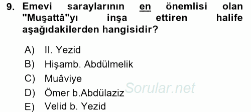 İslam Tarihi ve Medeniyeti 1 2016 - 2017 Dönem Sonu Sınavı 9.Soru