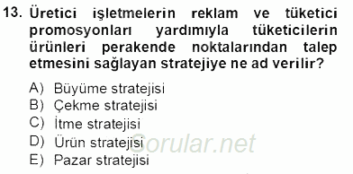 Perakendecilikte Ürün Yönetimi 2013 - 2014 Tek Ders Sınavı 13.Soru