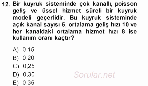 Sağlık Kurumlarında Operasyon Yönetimi 2013 - 2014 Dönem Sonu Sınavı 12.Soru