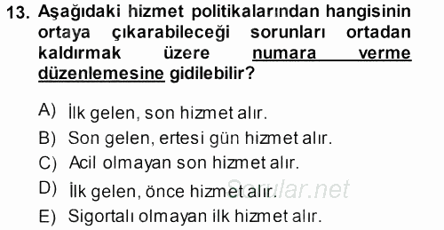 Sağlık Kurumlarında Operasyon Yönetimi 2013 - 2014 Dönem Sonu Sınavı 13.Soru