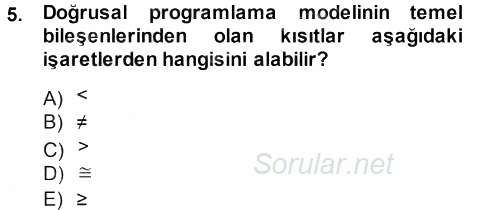 Sağlık Kurumlarında Operasyon Yönetimi 2013 - 2014 Dönem Sonu Sınavı 5.Soru