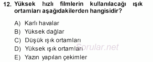 Temel Fotoğrafçılık 2014 - 2015 Dönem Sonu Sınavı 12.Soru