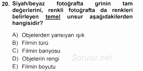 Temel Fotoğrafçılık 2014 - 2015 Dönem Sonu Sınavı 20.Soru