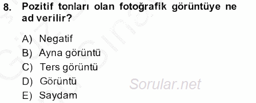 Temel Fotoğrafçılık 2014 - 2015 Dönem Sonu Sınavı 8.Soru