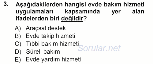 Özel Gereksinimli Bireyler ve Bakım Hizmetleri 2013 - 2014 Tek Ders Sınavı 3.Soru