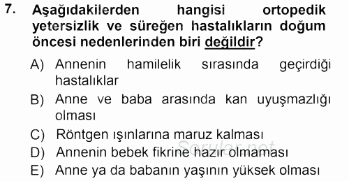Özel Gereksinimli Bireyler ve Bakım Hizmetleri 2013 - 2014 Tek Ders Sınavı 7.Soru