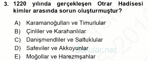 Orta Çağ ve Yeni Çağ Türk Devletleri Tarihi 2015 - 2016 Dönem Sonu Sınavı 3.Soru