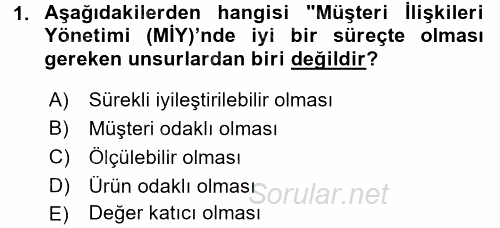 Müşteri İlişkileri Yönetimi 2016 - 2017 Dönem Sonu Sınavı 1.Soru