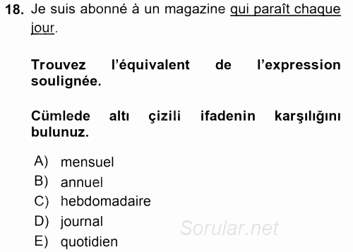 Fransızca 1 2015 - 2016 Tek Ders Sınavı 18.Soru