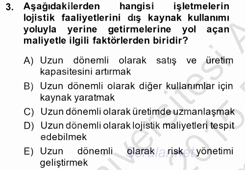 Lojistik Maliyetleri ve Raporlama 2 2014 - 2015 Dönem Sonu Sınavı 3.Soru