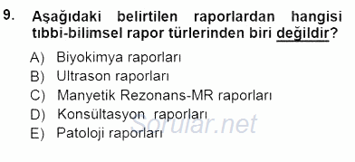 Tıbbi Dokümantasyon 2012 - 2013 Dönem Sonu Sınavı 9.Soru