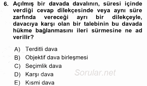 Medeni Usul Hukuku 2015 - 2016 Dönem Sonu Sınavı 6.Soru