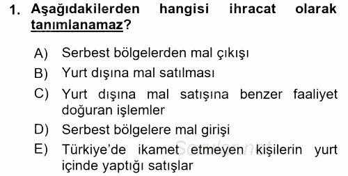 Dış Ticaret İşlemleri ve Belgeleri 2017 - 2018 3 Ders Sınavı 1.Soru