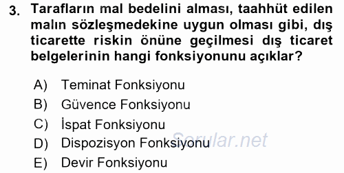 Dış Ticaret İşlemleri ve Belgeleri 2017 - 2018 3 Ders Sınavı 3.Soru