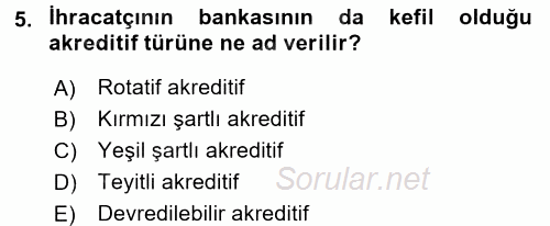 Dış Ticaret İşlemleri ve Belgeleri 2017 - 2018 3 Ders Sınavı 5.Soru