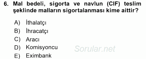 Dış Ticaret İşlemleri ve Belgeleri 2017 - 2018 3 Ders Sınavı 6.Soru