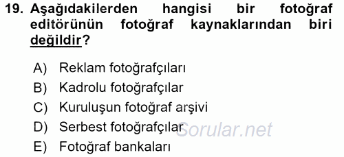 Basın Fotoğrafçılığı 2017 - 2018 3 Ders Sınavı 19.Soru