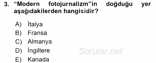 Basın Fotoğrafçılığı 2017 - 2018 3 Ders Sınavı 3.Soru