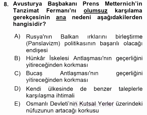 Osmanlı Yenileşme Hareketleri (1703-1876) 2016 - 2017 Dönem Sonu Sınavı 8.Soru