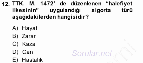 Hayat Sigortaları Ve Bireysel Emeklilik Sistemi 2014 - 2015 Ara Sınavı 12.Soru