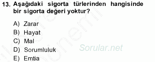 Hayat Sigortaları Ve Bireysel Emeklilik Sistemi 2014 - 2015 Ara Sınavı 13.Soru