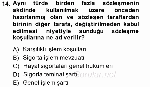 Hayat Sigortaları Ve Bireysel Emeklilik Sistemi 2014 - 2015 Ara Sınavı 14.Soru