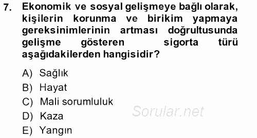 Hayat Sigortaları Ve Bireysel Emeklilik Sistemi 2014 - 2015 Ara Sınavı 7.Soru
