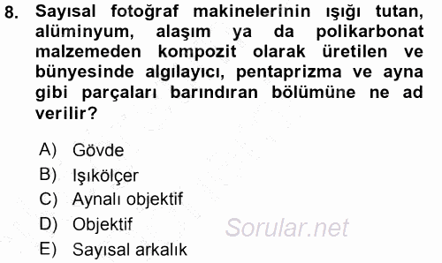 Sayısal Fotoğraf Makineleri 2015 - 2016 Ara Sınavı 8.Soru