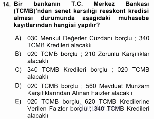 Banka Ve Sigorta Muhasebesi 2017 - 2018 Dönem Sonu Sınavı 14.Soru