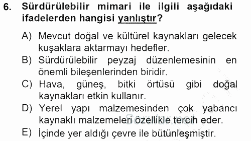 Peyzaj Çevre ve Tarım 2012 - 2013 Dönem Sonu Sınavı 6.Soru
