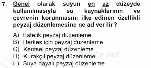 Peyzaj Çevre ve Tarım 2012 - 2013 Dönem Sonu Sınavı 7.Soru
