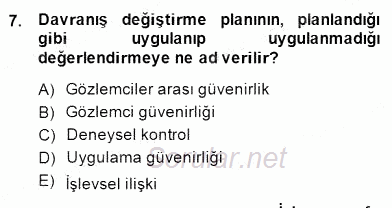 Davranış Ve Öğrenme Sorunu Olan Çocukların Eğitimi 2014 - 2015 Dönem Sonu Sınavı 7.Soru