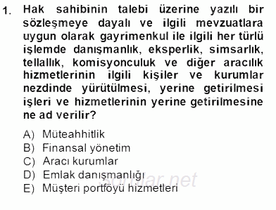 Gayrimenkul Yönetiminde Mesleki Etik 2014 - 2015 Dönem Sonu Sınavı 1.Soru