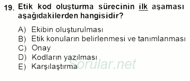 Gayrimenkul Yönetiminde Mesleki Etik 2014 - 2015 Dönem Sonu Sınavı 19.Soru