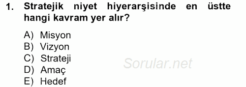 Stratejik Yönetim 2012 - 2013 Dönem Sonu Sınavı 1.Soru