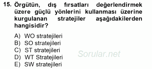 Stratejik Yönetim 2012 - 2013 Dönem Sonu Sınavı 15.Soru