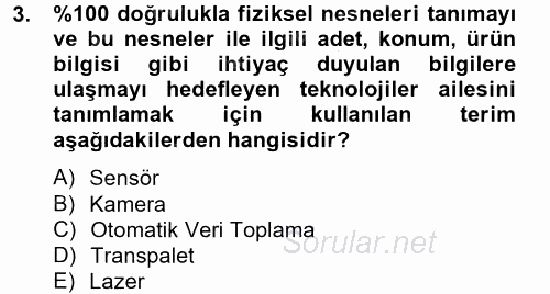 Lojistikte Teknoloji Kullanımı 2014 - 2015 Tek Ders Sınavı 3.Soru