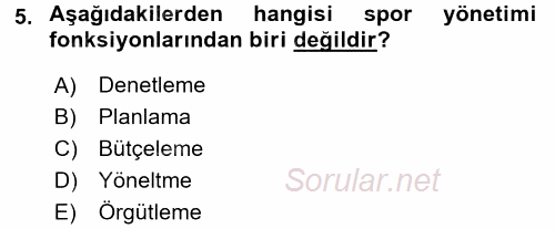 Spor Yönetimi 2016 - 2017 Dönem Sonu Sınavı 5.Soru