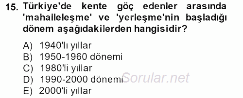 Kent Sosyolojisi 2013 - 2014 Tek Ders Sınavı 15.Soru