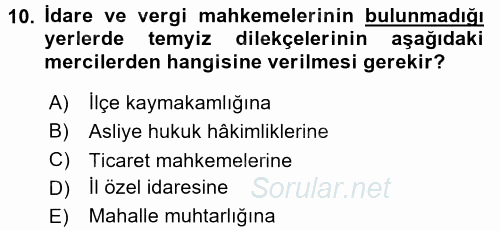 Vergi Yargılaması Hukuku 2016 - 2017 Dönem Sonu Sınavı 10.Soru