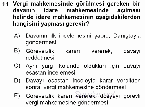 Vergi Yargılaması Hukuku 2016 - 2017 Dönem Sonu Sınavı 11.Soru