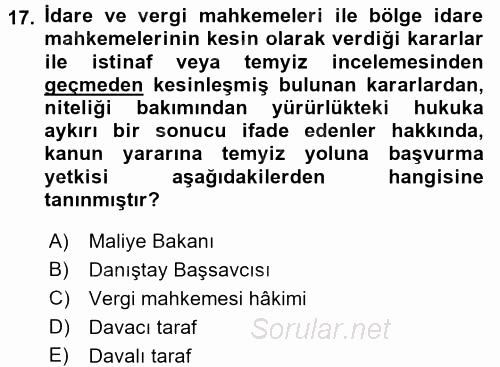 Vergi Yargılaması Hukuku 2016 - 2017 Dönem Sonu Sınavı 17.Soru