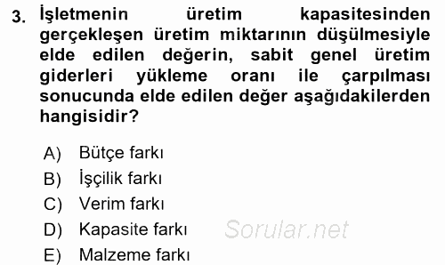 Lojistik Maliyetleri ve Raporlama 1 2017 - 2018 3 Ders Sınavı 3.Soru