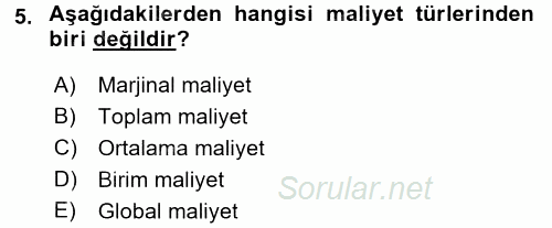 Lojistik Maliyetleri ve Raporlama 1 2017 - 2018 3 Ders Sınavı 5.Soru