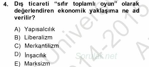 Uluslararası Ekonomi Politik 2014 - 2015 Ara Sınavı 4.Soru